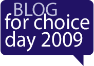Blog for Choice Day 2009